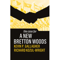 The Case for a New Bretton Woods