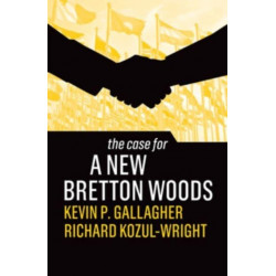 The Case for a New Bretton Woods