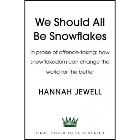 We Need Snowflakes
