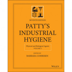 Patty's Industrial Hygiene, Volume 3: Physical and Biological Agents