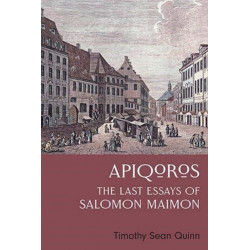 Apiqoros: The Last Essays of Salomon Maimon