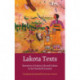 Lakota Texts: Narratives of Lakota Life and Culture in the Twentieth Century