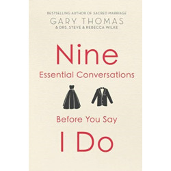 Nine Essential Conversations Before You Say I Do