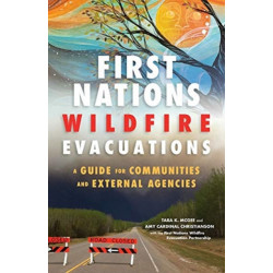 First Nations Wildfire Evacuations: A Guide for Communities and External Agencies