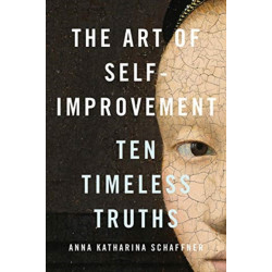 The Art of Self-Improvement: Ten Timeless Truths