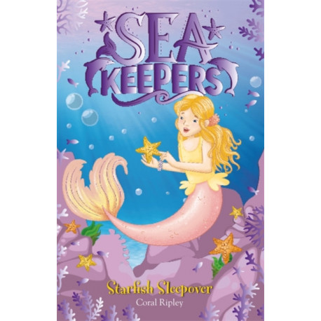 Sea Keepers: Starfish Sleepover: Book 11
