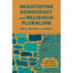 Negotiating Democracy and Religious Pluralism: India, Pakistan, and Turkey