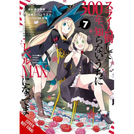 I've Been Killing Slimes for 300 Years and Maxed Out My Level, Vol. 7 (manga)