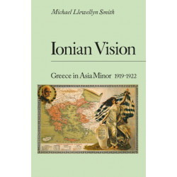 Ionian Vision: Greece in Asia Minor, 1919-22