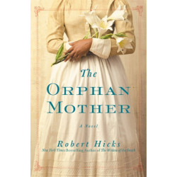 The The Orphan Mother: A Novel