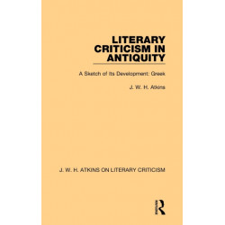 Literary Criticism in Antiquity: A Sketch of Its Development: Greek