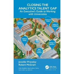 Closing the Analytics Talent Gap: An Executive's Guide to Working with Universities