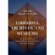 Libraries, Archives, and Museums: An Introduction to Cultural Heritage Institutions through the Ages