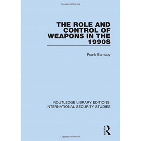 The Role and Control of Weapons in the 1990s