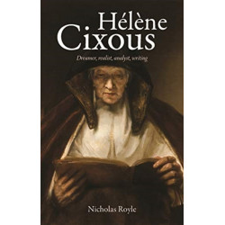 HeLeNe Cixous: Dreamer, Realist, Analyst, Writing