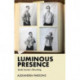 Luminous Presence: Derek Jarman's Life-Writing