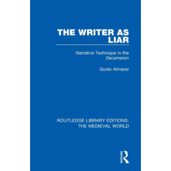 The Writer as Liar: Narrative Technique in the Decameron
