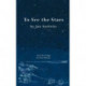 To See the Stars
