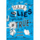 Half the Lies You Tell Are Not True