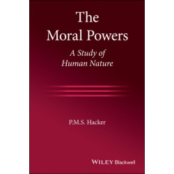 The Moral Powers: A Study of Human Nature