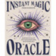 Instant Magic Oracle: Guidance to all of life’s questions from your higher self
