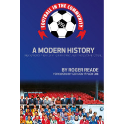 Football In The Community: A Modern History