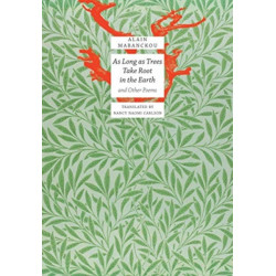 As Long As Trees Take Root in the Earth: and Other Poems