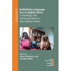 Rethinking Language Use in Digital Africa: Technology and Communication in Sub-Saharan Africa