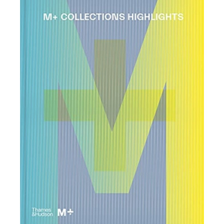 M+ Collections: Highlights