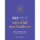 365 Days of Mindful Meditations: Daily Guidance for a Calmer, Happier You