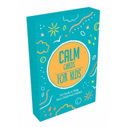 Calm Cards for Kids: 52 Comforting Cards to Help Your Child Feel Relaxed