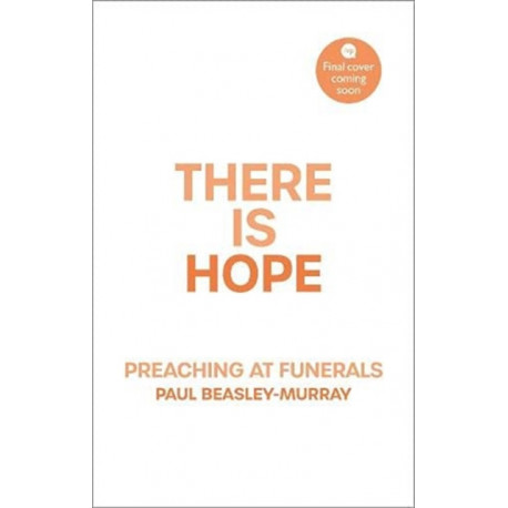 There is Hope: Preaching at Funerals