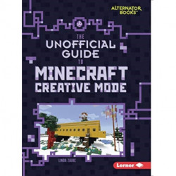 The Unofficial Guide to Minecraft Creative Mode