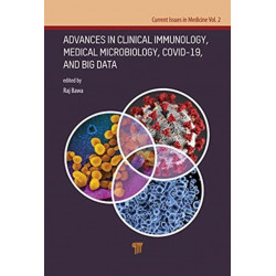 Advances in Clinical Immunology, Medical Microbiology, COVID-19, and Big Data: Immunology, Microbiology, Biostatistics, and Big Data