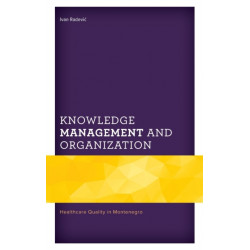 Knowledge Management and Organization: Healthcare Quality in Montenegro