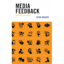 Media Feedback: Our Lives in Loops