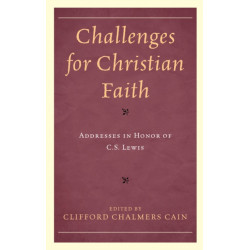 Challenges for Christian Faith: Addresses in Honor of C.S. Lewis