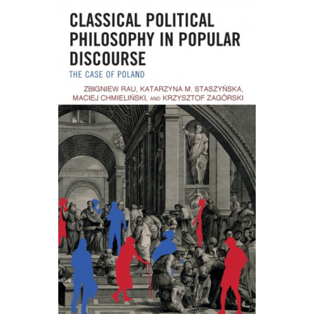 Classical Political Philosophy in Popular Discourse: The Case of Poland