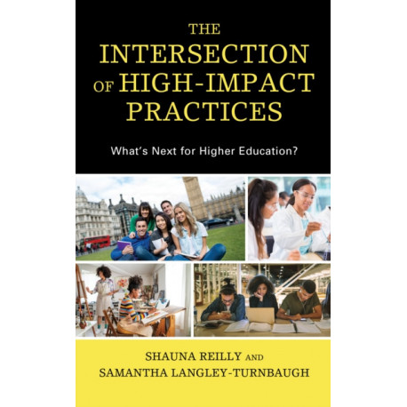 The Intersection of High-Impact Practices: What’s Next for Higher Education?