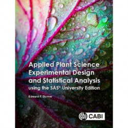 Applied Plant Science Experimental Design and Statistical Analysis Using SAS® OnDemand for Academics