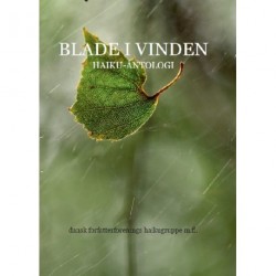 Blade i Vinden: Haikugruppens jubilæumsantologi