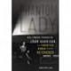 Phantom Lady: Hollywood Producer Joan Harrison, the Forgotten Woman Behind Hitchcock