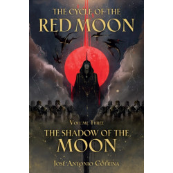 Cycle of the Red Moon Volume 3, The : The Shadow of the Moon