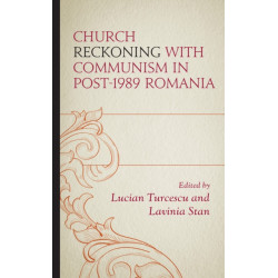 Church Reckoning with Communism in Post-1989 Romania