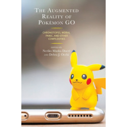 The Augmented Reality of Pokemon Go: Chronotopes, Moral Panic, and Other Complexities