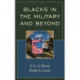 Blacks in the Military and Beyond