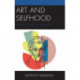 Art and Selfhood: A Kierkegaardian Account