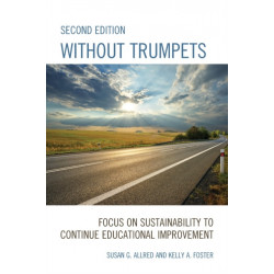 Without Trumpets: Focus on Sustainability to Continue Educational Improvement