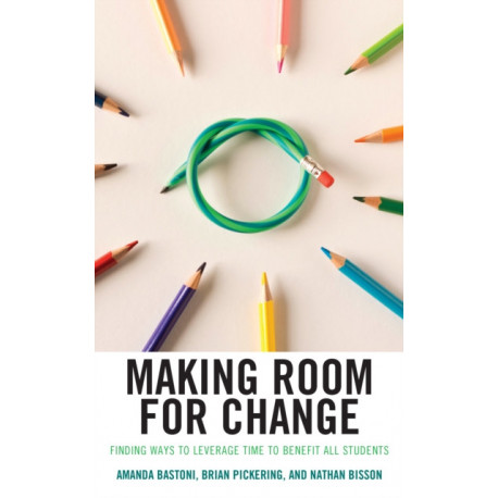 Making Room for Change: Finding Ways to Leverage Time to Benefit All Students