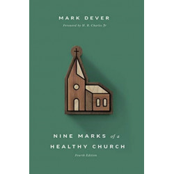 Nine Marks of a Healthy Church